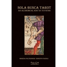 Sola Busca Tarot. An alchemical way in 78 paths