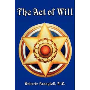 Act of Will | Roberto Assagioli (ISBN: 9789678570664)