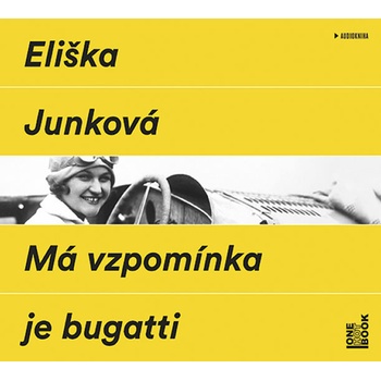 Má vzpomínka je bugatti - Junková Eliška - čte Hana Maciuchová a Jaromír Dulava