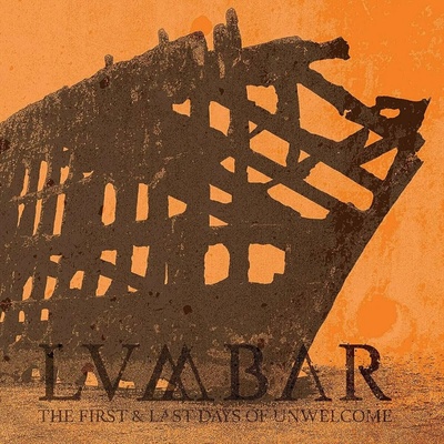 Lumbar The First & Last Days Of Unwelcome LP