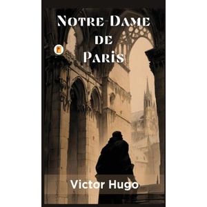 Notre-Dame de Paris | Victor Hugo (ISBN: 9789361902956)