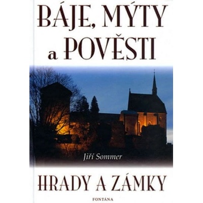 Báje, mýty a pověsti - Jiří Sommer