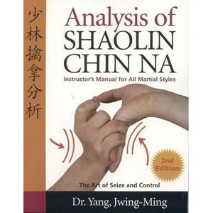 Analysis of Shaolin Chin Na (ISBN: 9781594390005)