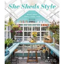 She Sheds Style - Make Your Space Your Own Kotite ErikaPevná vazba