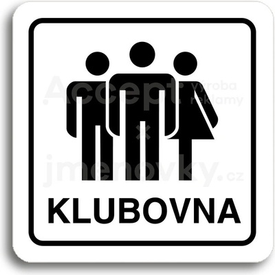 ACCEPT Piktogram klubovna IV - bílá tabulka - černý tisk