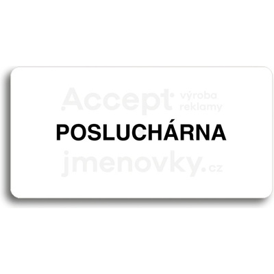 ACCEPT Piktogram POSLUCHÁRNA - bílá tabulka - černý tisk bez rámečku