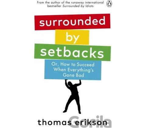 Surrounded by Setbacks - Thomas Erikson, Ebury Publishing