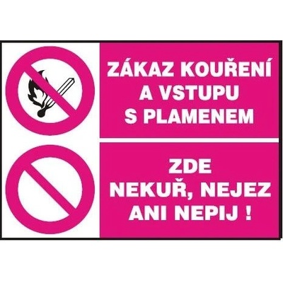 Zákaz kouř.a vstupu s plam.+Zde nek.nejez 297x210mm - plast
