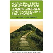 Multilingual Selves and Motivations for Learning Languages Other Than English in Asian Contexts Hajar Anas