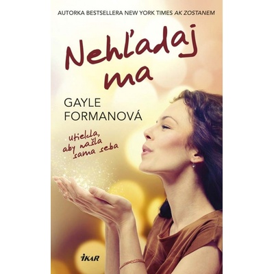 Nehľadaj ma - Gayle Formanová