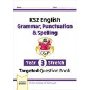 New KS2 English Year 3 Stretch Grammar, Punctuation & Spelling Targeted Question Book (w/Answers) | Cgp Books (2022)