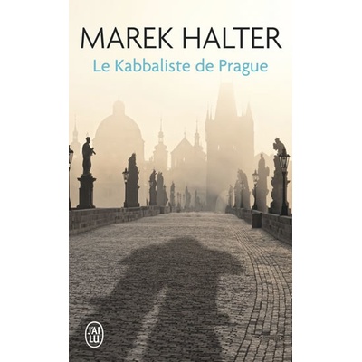 Le kabbaliste de Prague - Marek Halter