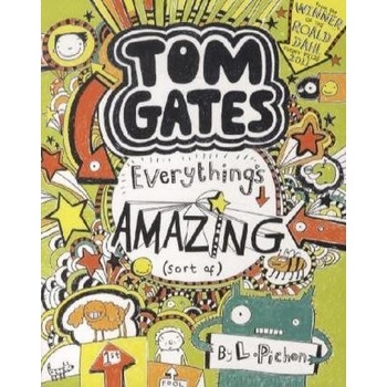 Everything's Amazing sort of Tom Gates PLiz Pichon