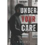 Independently published Under Your Care | E. Baileu