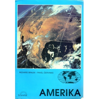 Amerika - Zeměpis pro základní školy - Richard Braun, Pavel Červinka