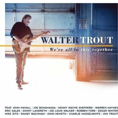 TROUT, WALTER - WE\'RE ALL IN THIS TOGETHER LP