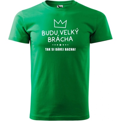 Hobbytriko Dětské tričko pro bráchu Budu velký brácha tak si dávej bacha Středně zelená