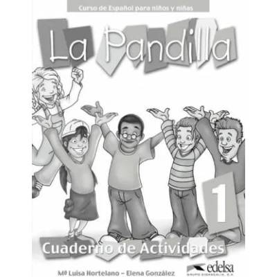 La Pandilla: Cuaderno de ejercicios 1 | Hortelano Ortega María Luisa, González Hortelano Elena