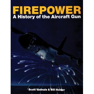 Firepower: A History of the Aircraft Gun | William G. Holder (ISBN: 9780764307263)