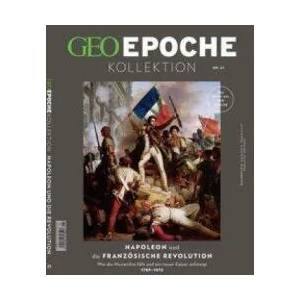 GEO Epoche KOLLEKTION / GEO Epoche KOLLEKTION 21/2020 Napoleon und die französische Revolution | Markus Wolff (ISBN: 9783652010108)