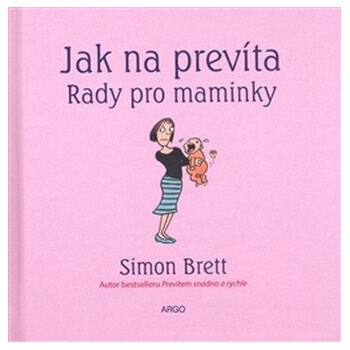 Jak na prevíta. Rady pro maminky - Simon Brett