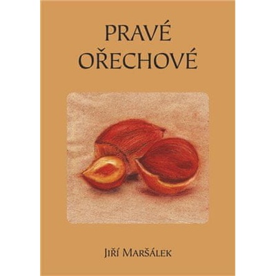 Jiří Maršálek;Lucie Šteflíčková: Pravé ořechové
