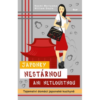 Japonky nestárnou ani netloustnou - Naomi Moriyama, William Doyle