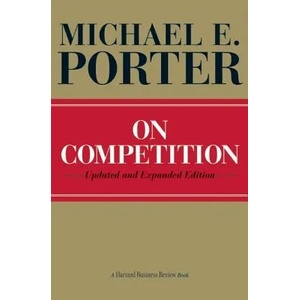 On Competition | Michael E Porter (2010)