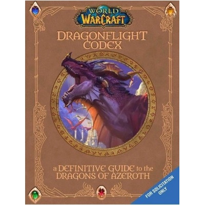 World of Warcraft: The Dragonflight Codex, A Definitive Guide to the Dragons of Azeroth Titan Books Ltd