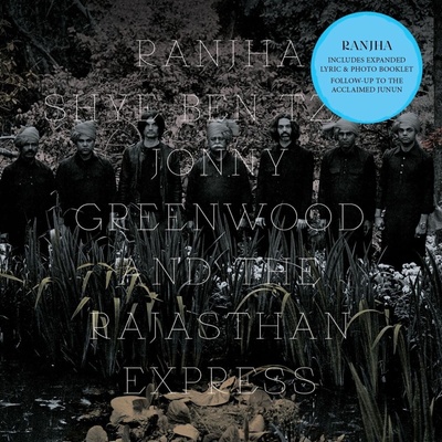 Shye Ben-Tzur & Jonny Greenwood & The Rajasthan Express - Ranjha (CD) (4099964152760)