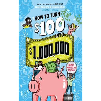 How to Turn $100 Into $1,000,000 Newly Minted 2nd Edition McKenna James