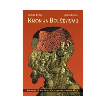 Kronika bolševismu Zdeněk Ležák