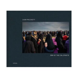 Ivor Prickett: End of the Caliphate (ISBN: 9783958294936)
