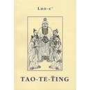 Knihy Tao te ťing - Lao-c´ Lao-tse/Lao Tze