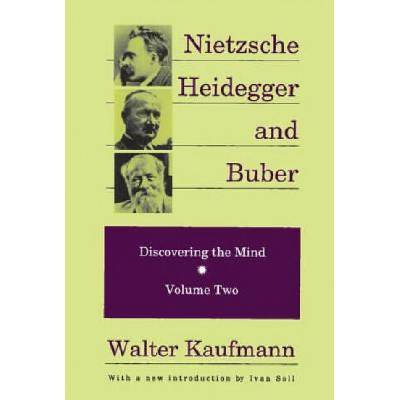 Nietzsche, Heidegger, and Buber | Ivan Soll