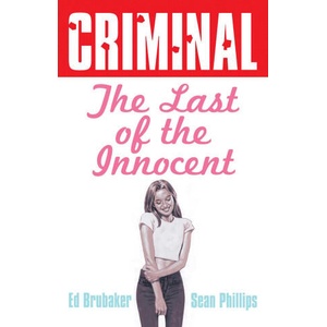 Criminal Volume 6: Last of the Innocent (New Edition) | Sean Phillips (ISBN: 9781534357617)