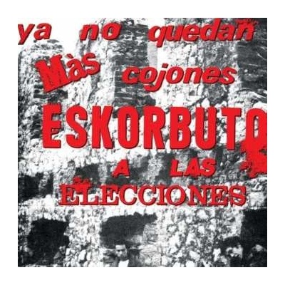 Eskorbuto - Ya No Quedan Mas Cojones LP