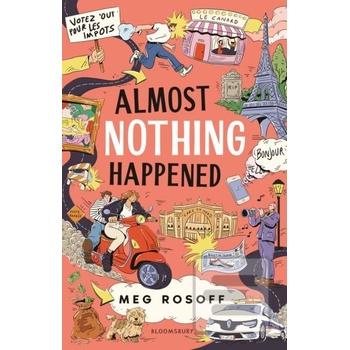 Almost Nothing Happened - Meg Rosoff