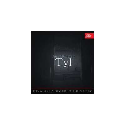 Divadlo, divadlo, divadlo - Josef Kajetán Tyl