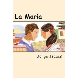 La María | Jorge Isaacs (ISBN: 9781547168675)