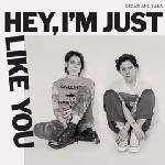 Warner Tegan And Sara: Hey , I'm Just Like You - CD (034732)