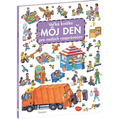 Veľká knižka MÔJ DEŇ pre malých rozprávačov