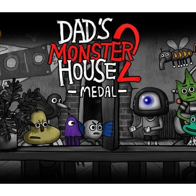 Dad's Monster House 2: MEDAL