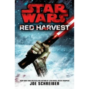 Star Wars: Red Harvest | Joe Schreiber (2012)