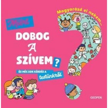Magyarázd el nekemMiért dobog a szívem?