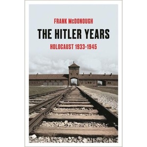 The Hitler Years | MCDONOUGH FRANK (ISBN: 9781035912483)