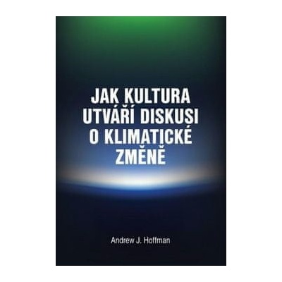 Jak kultura utváří diskusi o klimatické změně