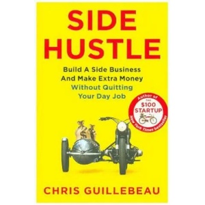 Side Hustle | Chris Guillebeau (ISBN: 9781509859085)