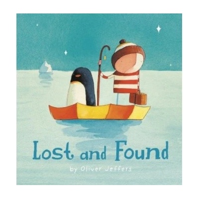 Lost and Found - Oliver Jeffers - Author, Illustrator