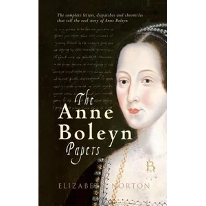 Anne Boleyn Papers | Elizabeth Norton (2013)
